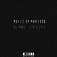 Revels On Poolside - Piano For Love EP