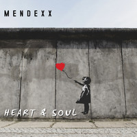 Mendexx - Heart & Soul
