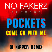 Pockets - Come Go With Me