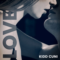 Kidd Cuni - Love
