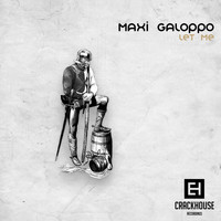 Maxi Galoppo - Let Me
