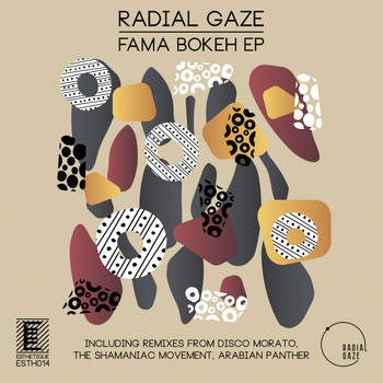 Radial Gaze - Fama Bokeh EP