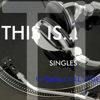 Optimal Chill State - Optimal Chill State: Singles