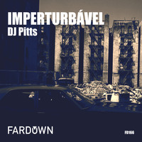 DJ Pitts - Imperturbável