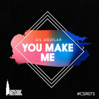 Gil Aguilar - You Make Me
