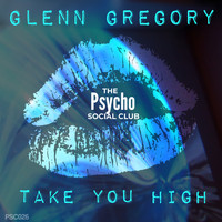 Glenn Gregory - Take You High