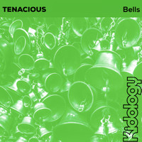 Tenacious - Bells