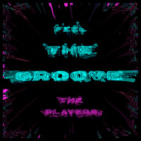 The Players - Feel The Groove
