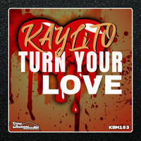 KAYLiTO - Turn Your Love