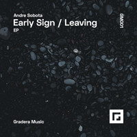 Andre Sobota - Early Sign / Leaving