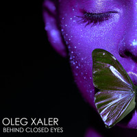Oleg Xaler - Behind Closed Eyes