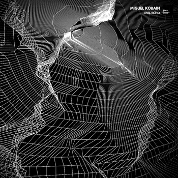 Miguel Kobain - Evil Echo