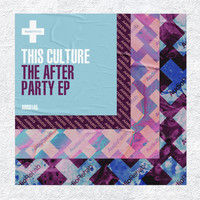 This Culture - The After Party EP