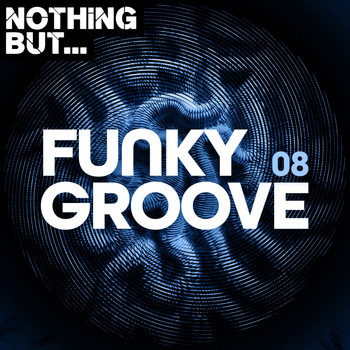 Various Artists - Nothing But... Funky Groove, Vol. 08 (Explicit)