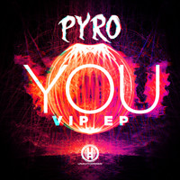 Pyro - You VIP EP