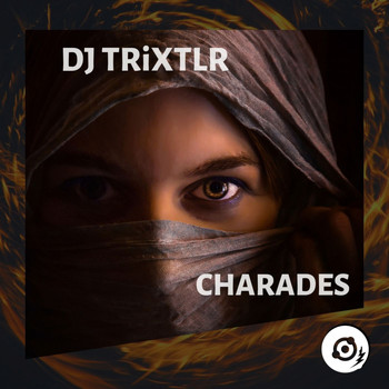 DJ TRIXTLR - Charades