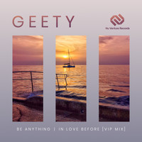Geety - Be Anything / In Love Before (VIP Mix)