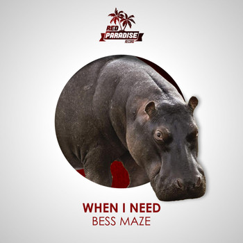 Bess Maze - When I Need