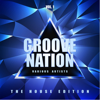 Various Artists - Groove Nation (The House Edition), Vol. 1