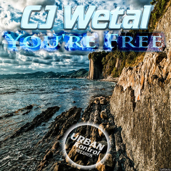 CJ Wetal - You're Free