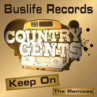 Country Gents - Keep On: The Remixes