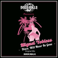 Miguel Yobless - Disco, Will Never Be Gone