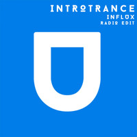 Introtrance - Influx (Radio Edit)