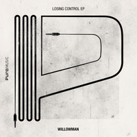 WillowMan - Losing Control EP