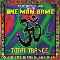 One Man Game - Total Trance