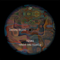 Vitez - Would You Kindly
