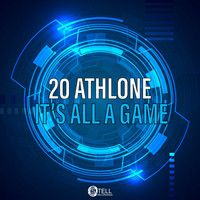 20 Athlone - It’s All A Game