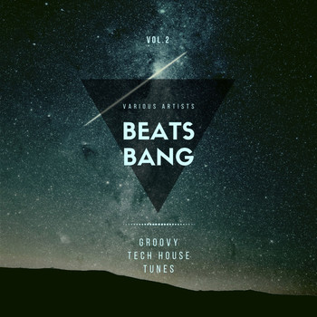 Various Artists - Beats Bang (Groovy Tech House Tunes), Vol. 2