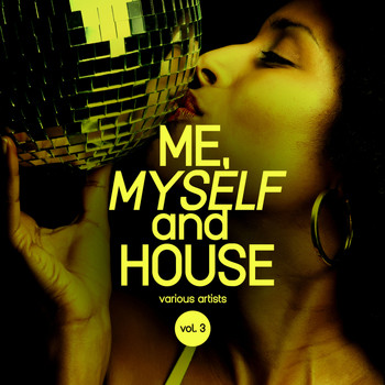 Various Artists - Me, Myself and House, Vol. 3