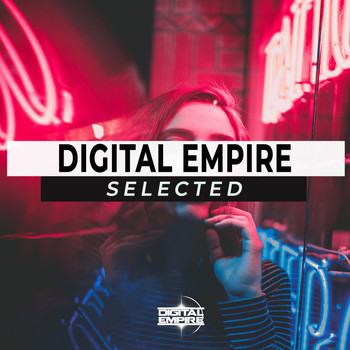 Various Artists - Digital Empire - Selected (Explicit)