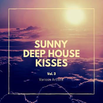 Various Artists - Sunny Deep-House Kisses, Vol. 3