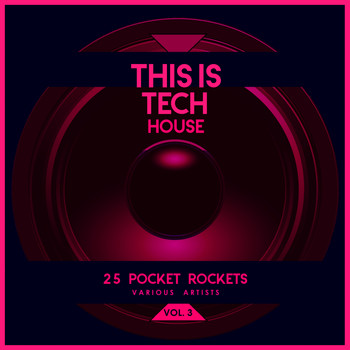 Various Artists - This Is Tech House, Vol. 3 (25 Pocket Rockets)