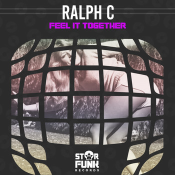Ralph C - Feel It Together