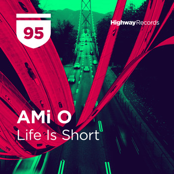 AMi O - Life Is Short
