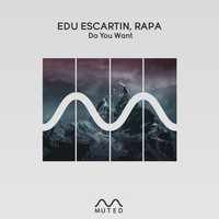 Edu Escartin, Rapa - Do You Want