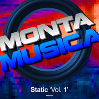 Static - Monta Musica presents: Static Vol. 1