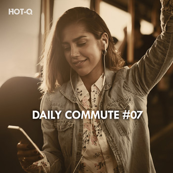 HOTQ - Daily Commute, Vol. 07 (Explicit)