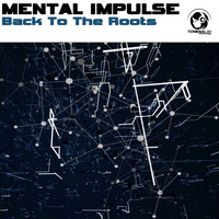 Mental Impulse - Back To The Roots