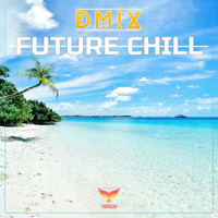 Dmix - Future Chill