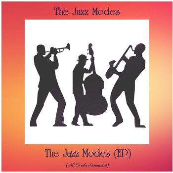 The Jazz Modes - The Jazz Modes (EP) (Remastered 2021)