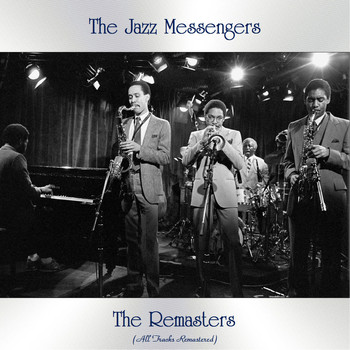 The Jazz Messengers - The Remasters (Remastered 2021)