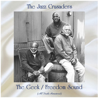The Jazz Crusaders - The Geek / Freedom Sound (All Tracks Remastered)