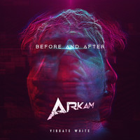 Arkam - Before & After (Extended Mixes)