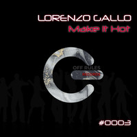 Lorenzo Gallo - Make It Hot