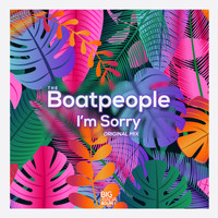 The Boatpeople - I'm Sorry