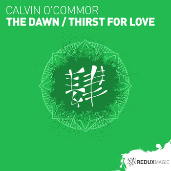Calvin O'Commor - The Dawn / Thirst For Love
